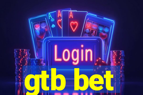 gtb bet